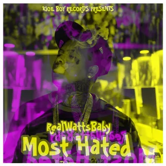 Most Hated by RealWattsBaby