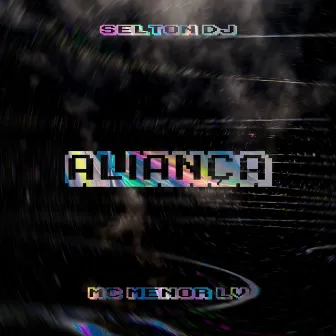 ALIANÇA by MC Menor LV