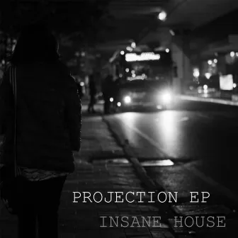 Projection EP by Insane House