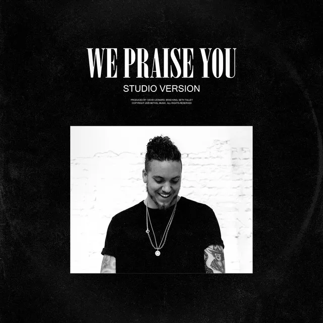 We Praise You - Studio Version