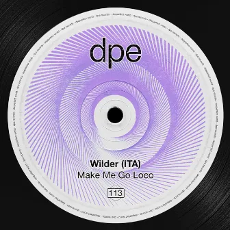 Make Me Go Loco by Wilder (ITA)