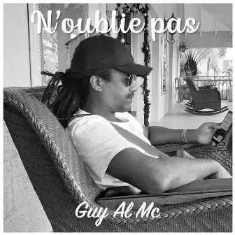 N'oublie pas by Guy Al MC