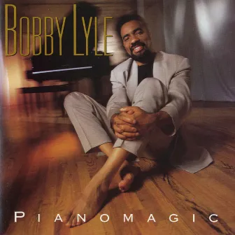 Pianomagic by Bobby Lyle