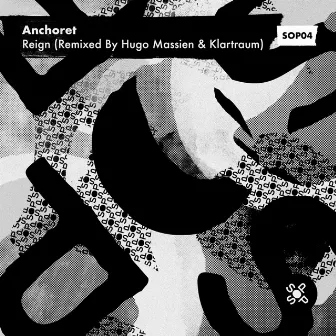 Reign (Remixed By Hugo Massien & Klartraum) by Anchoret