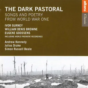 The Dark Pastoral: Songs and Poetry from World War One by Andrew Kennedy