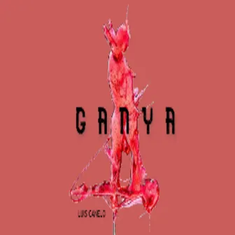 Ganya (2021 Remastered Version) by Luis Canelo