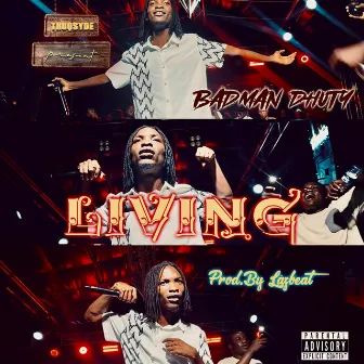 LIVING by Badman Dhuty