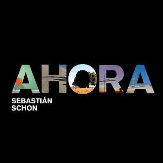 Ahora by Sebastian Schon