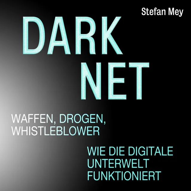 Kapitel 49 - Darknet - Waffen, Drogen, Whistleblower - Wie die digitale Unterwelt funktioniert