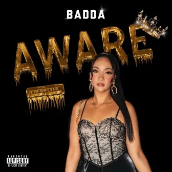 Aware (Freestyle) by Badda