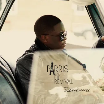 Parris & the Revival by Parris Bowens