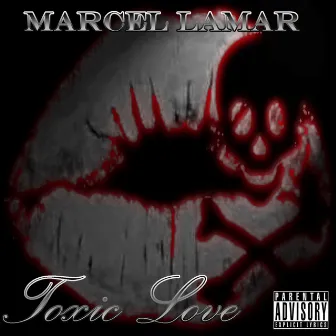 Toxic Love by Marcel Lamar