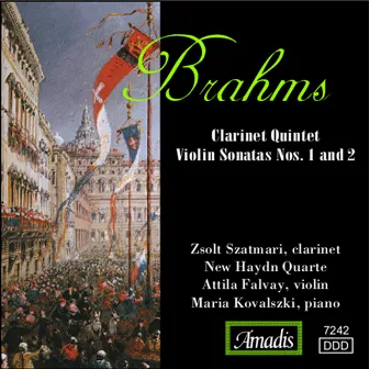 Brahms: Clarinet Quintet / Violin Sonatas Nos. 1 and 2 by 