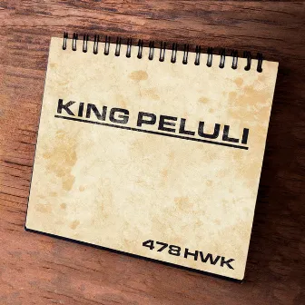 KING PELULI by 478HWK