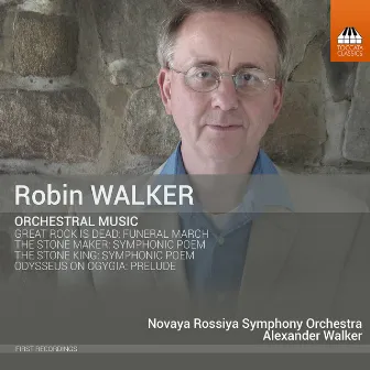 Robin Walker: Orchestral Music by Robin Walker