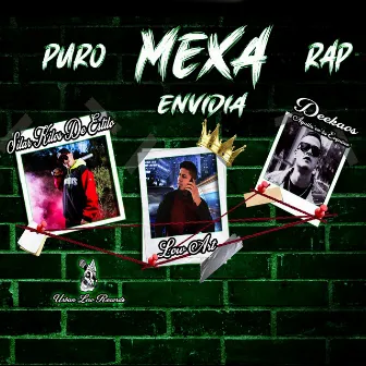 Puro Mexa Rap ''Envidia'' by Low Art