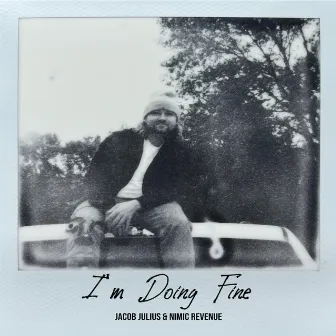 I'm Doing Fine by Jacob Julius