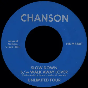 Slow Down b/w Walk Away Lover by Chanson