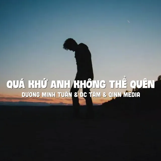 Quá Khứ Anh Không Thể Quên (Lofi Ver.)