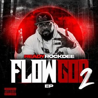 Flow God 2 EP by ReadyRockDee