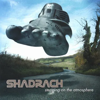 Stepping On The Atmosphere by Shadrach