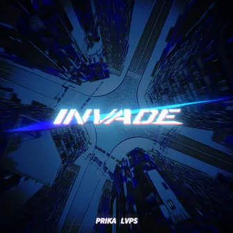 INVADE by PRIKA