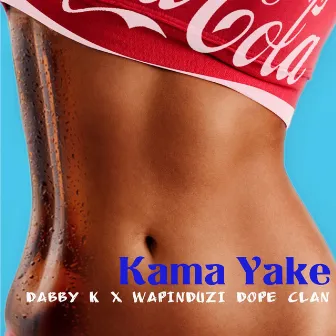 Kama Yake by Dabby K