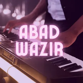 Da Meeny Yo Bal Bal Abad wazir by Abad Wazir