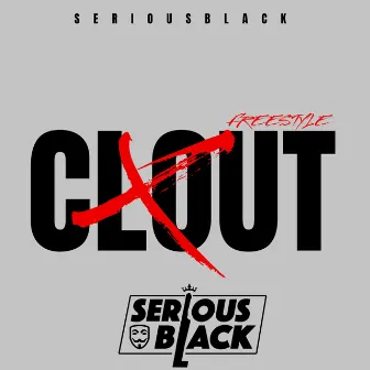 Clout Freestyle by SeriousBlack