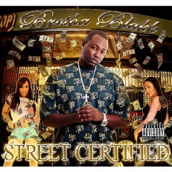 Street Certified by Brotha Blakk