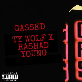 GASSED by Ty Wolf