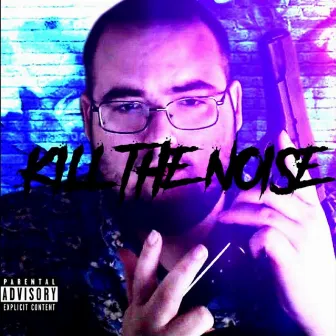 Kill The Noise by Jordie Jordan