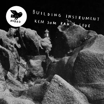 Kem Som Kan å Leve by Building Instrument