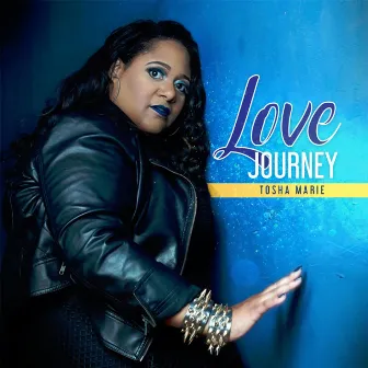 Love Journey by Tosha Marie