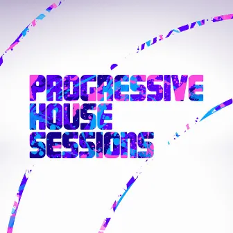 Progressive House Sessions by Unknown Artist