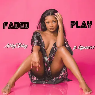 Faded Play by Ashlycbaby