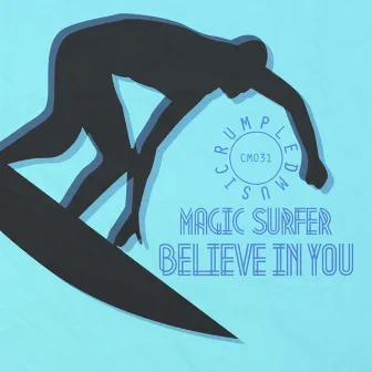 Believe In You by Magic Surfer