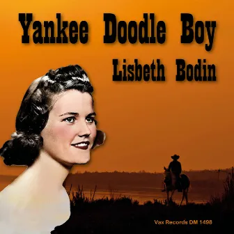 Yankee Doodle Boy by Lisbeth Bodin