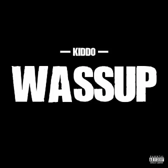 WASSUP by kiddo