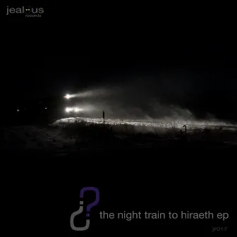 The Night Train to Hiraeth EP by Known Unknown