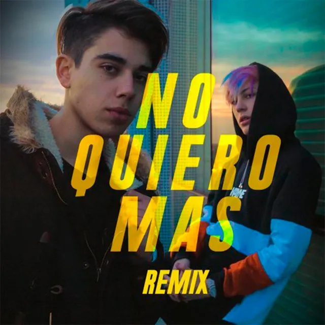 No Quiero Más - Remix