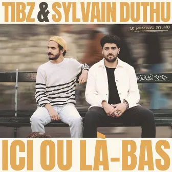 Ici ou là-bas by Tibz