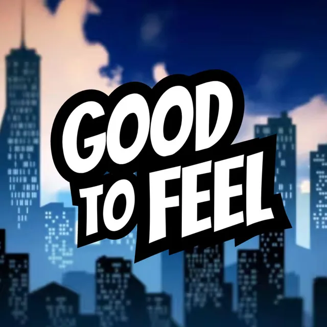 Good to Feel