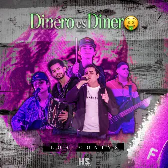 Dinero Es Dinero by Los Conin's