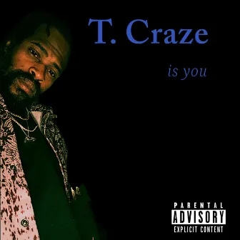 is you by T. Craze