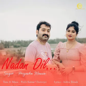 Nadan Dil by Priyanka Manna