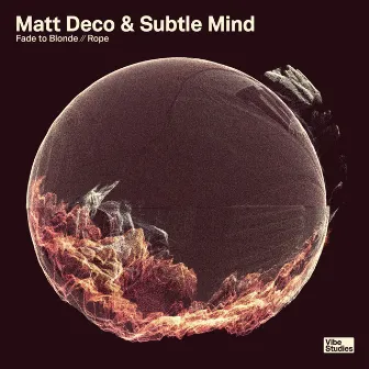 Fade To Blonde / Rope by Matt Deco