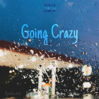 Going Crazy by Apache Chief