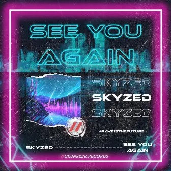 See You Again by Skyzed