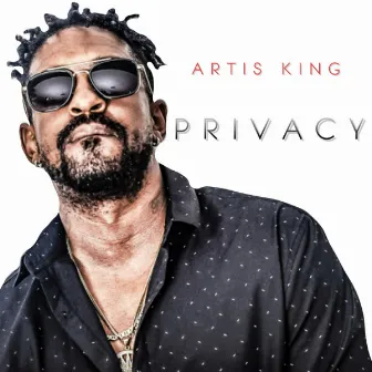 Privacy by Artis King